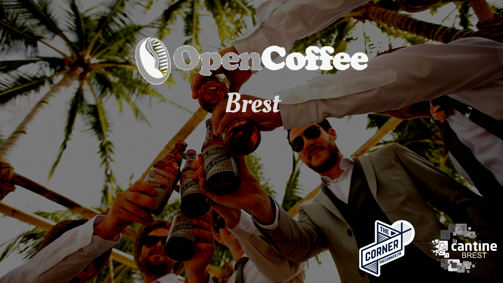 Open Coffee : le retour de la revanche des afterwork! @ Brasserie Poèm | Brest | France